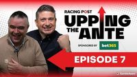 'He looks a certainty at Cheltenham' - the best of Upping The Ante episode seven with Johnny Dineen and David Jennings