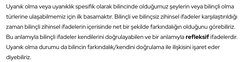 Bilinçli ifadeler aynı zamanda nasıl refleks ifadelerimizdir?