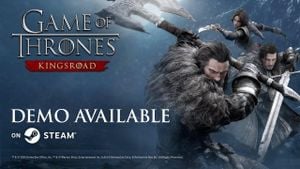 Game Of Thrones: Kingsroad Demo Now Live On Steam