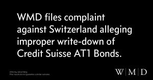 International Investors File Claims Against Switzerland Over Credit Suisse Bonds