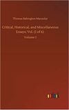 Critical, Historical and Miscellaneous Essays Volume 1