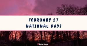 Global Holidays And Traditions On February 27