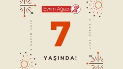 Evrim Ağacı, 7 Yaşında!