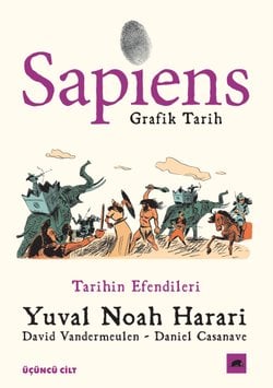 Sapiens: Grafik Tarih 3 - Tarihin Efendileri