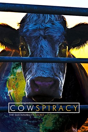 Cowspiracy: Sürdürülebilirliğin Sırrı