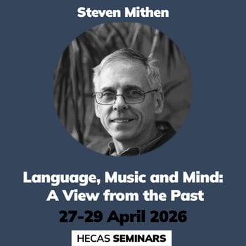 HECAS Spring 2026 Seminar Series STEVEN MITHEN