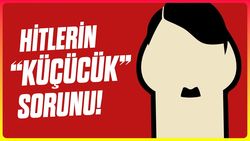 Hitler'in &Ouml;fkesinin Nedeni "Mikropenis" mi?