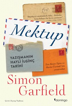 Mektup: Yazışmanın Hayli İlginç Tarihi (Simon Garfield)