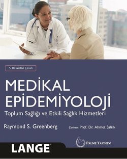 Medikal Epidemiyoloji: Toplum Sağlığı ve Etkili Sağlık Hizmetleri