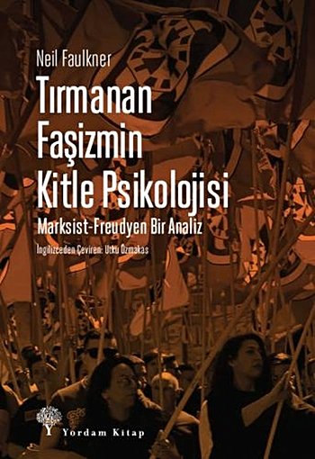 Tırmanan Faşizmin Kitle Psikolojisi