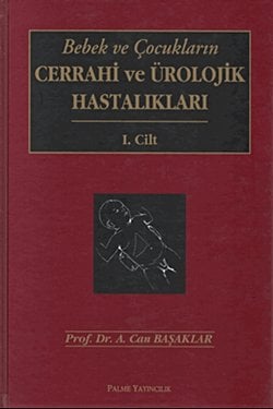 Bebek Ve Çocukların Cerrahi Ve Ürolojik Hastalıkları 2 Cilt