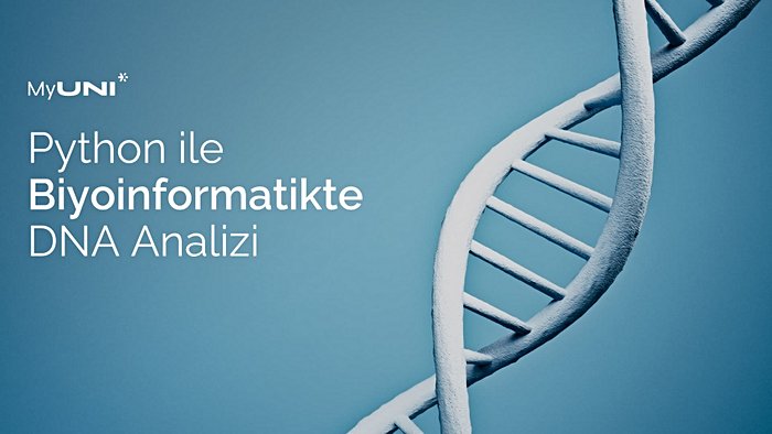 Biyoinformatik Eğitimi: Python ile Biyoinformatikte DNA Dizi Analizi Eğitimi