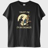 "Trust Me, I'm an Engineer" T-Shirt