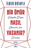 Bir Ömür Nasıl Yaşanır?