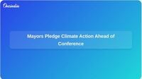 Mayors Commit to Coordinated Climate Action Ahead of UN Conference in Brazil