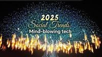 2025 social trends: Mind-blowing tech