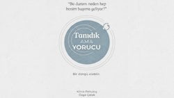 Tanıdık Ama Yorucu Döngüler