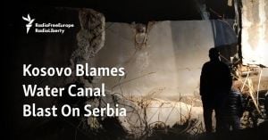 Tensions Erupt After Kosovo Canal Blast