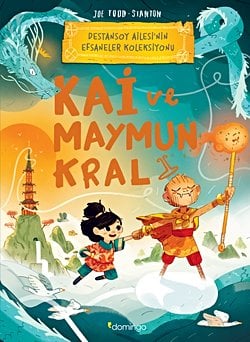 Kai ve Maymun Kral: Destansoy Ailesi’nin Efsaneler Koleksiyonu 3