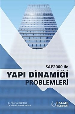 SAP2000 İLE YAPI DİNAMİĞİ PROBLEMLERİ