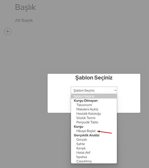 İstediğiniz şablonu seçebilirsiniz; ama konumuzla ilgili olarak "Hikaye Başlat"ı seçin.