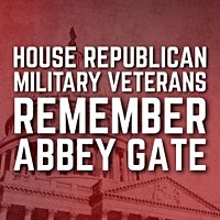 “I was in the hospital when he was dying…holding his hand”: House GOP Military Veterans Share Heartfelt Testimonies on Abbey Gate Anniversary