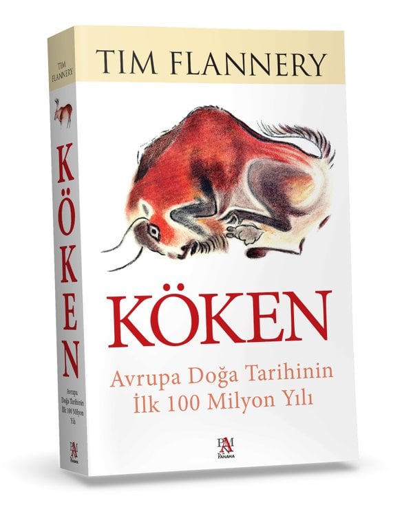 Köken: Avrupa Doğa Tarihinin İlk 100 Milyon Yılı (Tim Flannery)