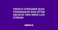 French Streamer Jean Pormanove Dies After Abusive Two-Week Live Stream | Ukraine news - #Mezha