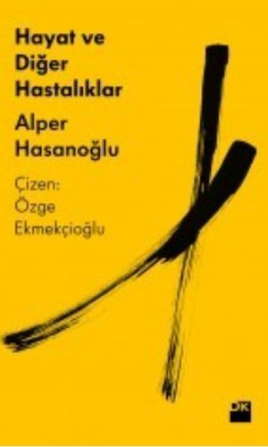 Hayat ve Diğer Hastalıklar