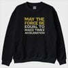 ''May The Force Be'' Sweatshirt