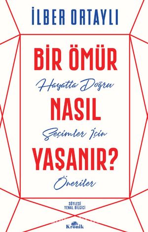 Bir Ömür Nasıl Yaşanır?