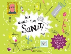 İşte Bunlar Hep Sanat (Karton Kapak)