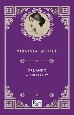 Orlando: A Biography (Virginia Woolf)