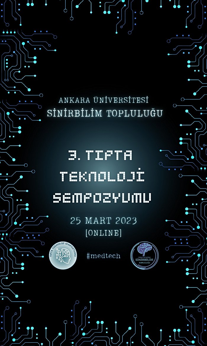 Ankara Üniversitesi Sinirbilim Topluluğu 3. Tıpta Teknoloji Sempozyumu