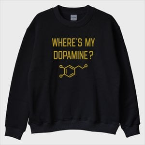 'Where’s My Dopamine' Sweatshirt