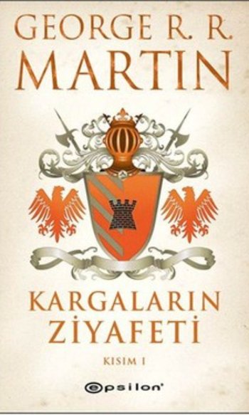 Kargaların Ziyafeti: Kısım I