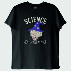 "Science: It's Like Magic But Real" T-Shirt