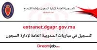 extranet.dgapr.gov.ma 2025 التسجيل في مباريات إدارة السجون - Dreamjob.ma