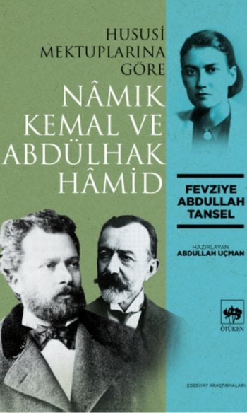 Hususi Mektuplarına Göre Nâmık Kemal ve Abdülhak Hâmid
