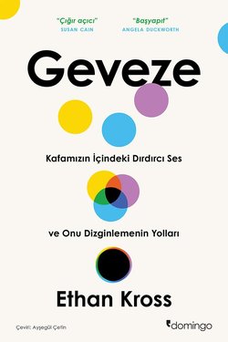 Geveze: Kafamızın İçindeki Dırdırcı Ses ve Onu Dizginlemenin Yolları (Ethan Kross)