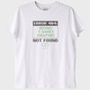 "Error 404": İronik Grafik Bulunamadı T-Shirt