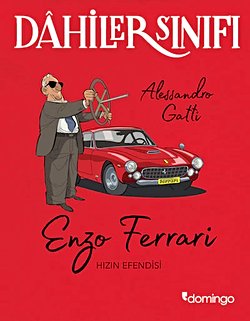 Dâhiler Sınıfı - Enzo Ferrari: Hızın Efendisi