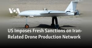 US Imposes Sanctions On Iranian Drone Procurement Network