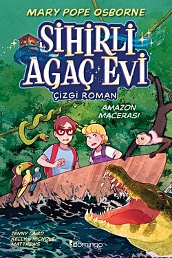 Sihirli Ağaç Evi -Çizgi Roman- 6: Amazon Macerası