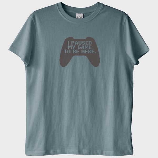"I Paused My Game to Be Here" T-Shirt