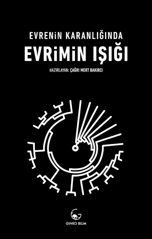 Evrenin Karanlığında Evrimin Işığı (Ed. Çağrı Mert Bakırcı) - Ginko Bilim
