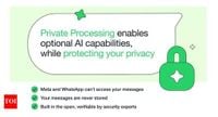 WhatsApp launches ‘Private Processing’ to enhance AI chat privacy: Report | - The Times of India