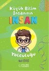 Küçük Bilim İnsanının İnsan Yolculuğu ( 8-10 Yaş )