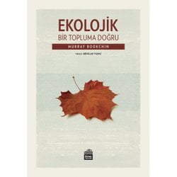 EKOLOJİK BİR TOPLUMA DOĞRU
