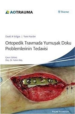 Ortopedik Travma Yumuşak Doku Problemlerinin Tedavisi